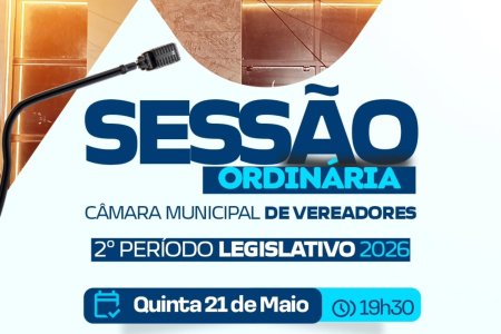 Sessão Ordinária do Segundo Período Legislativo 2026 acontece nesta quinta-feira